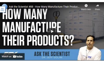 ASK THE SCIENTIST #88 – HOW MANY MANUFACTURE THEIR PRODUCTS?